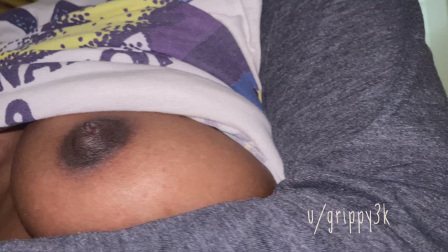 I need someone to play with my boobs. I’m tired of doing it myself