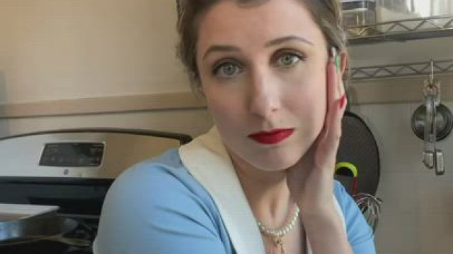 I would have made such a proper housewife, don’t you think?