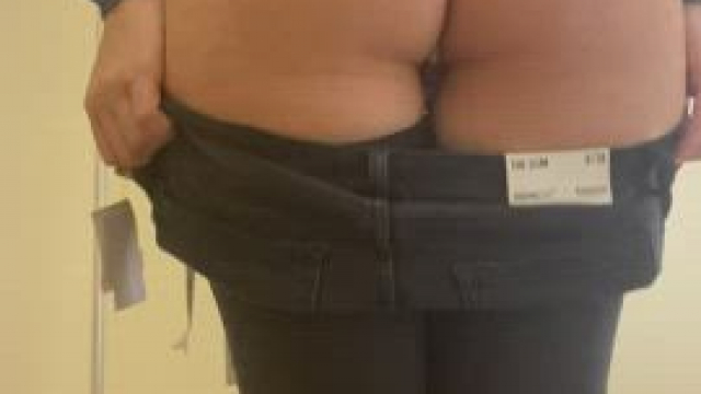 My ass barely fits in these jeans, but I think I should still get it